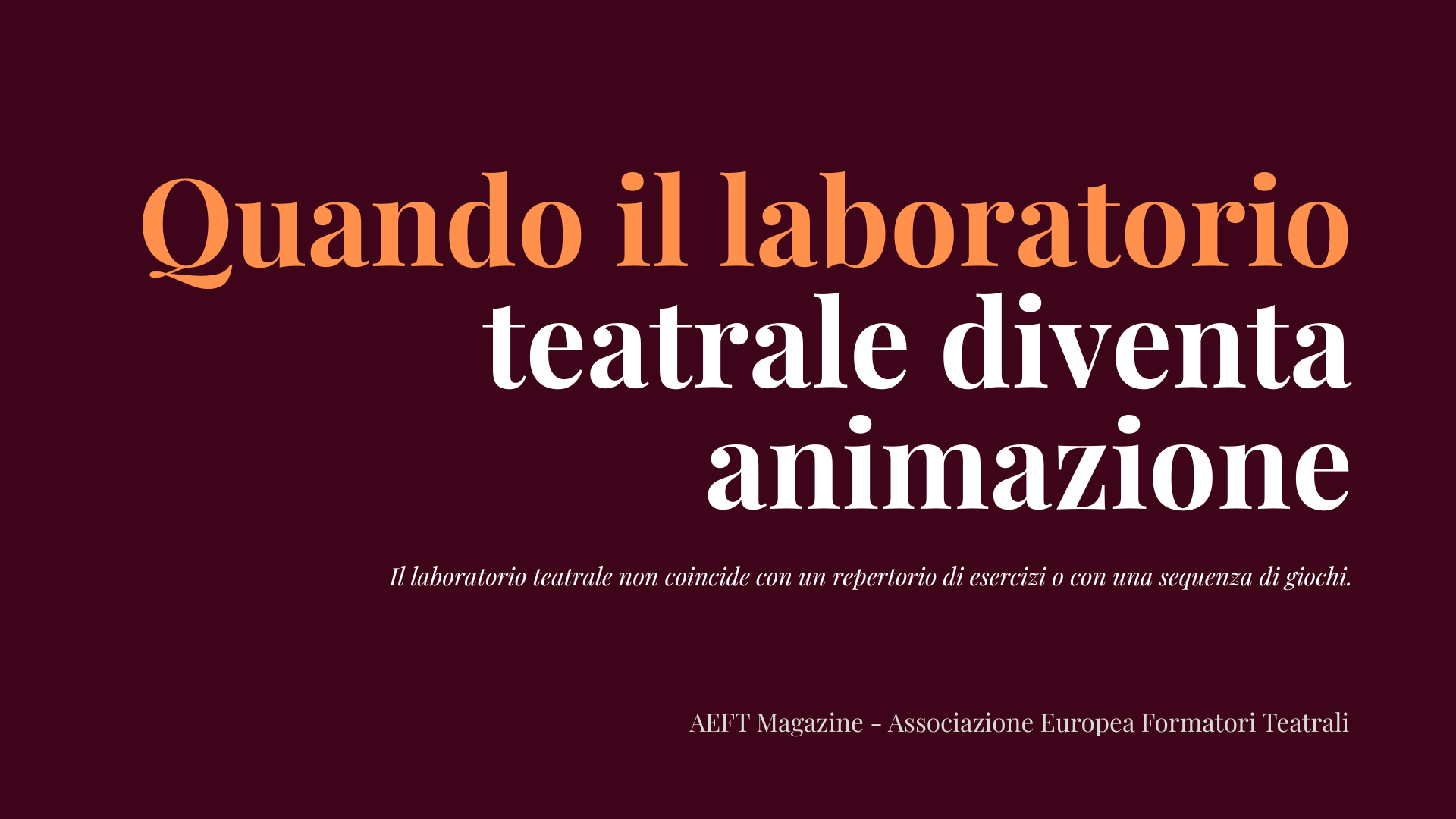 Quando il laboratorio teatrale diventa animazione