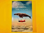 piccole-sorprese-sulla-strada-della-felicita-di-monica-wood