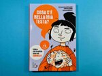 cosa-ce-nella-mia-testa-le-15-domande-il-libro-che-ti-spiega-tutto-sul-cervello-di-baccalario-e-taddia