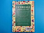 i-cereali-proprieta-usi-e-virtu-di-walter-pedrotti