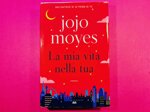 la-mia-vita-nella-tua-di-jojo-moyes