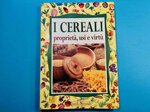 i-cereali-proprieta-usi-e-virtu-di-walter-pedrotti