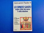 lo-spirito-santo-origine-della-vita-nuova-e-della-missione-di-giovanni-paolo-ii