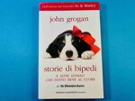 storie-di-bipedi-e-altri-animali-che-fanno-bene-al-cuore-di-john-grogan