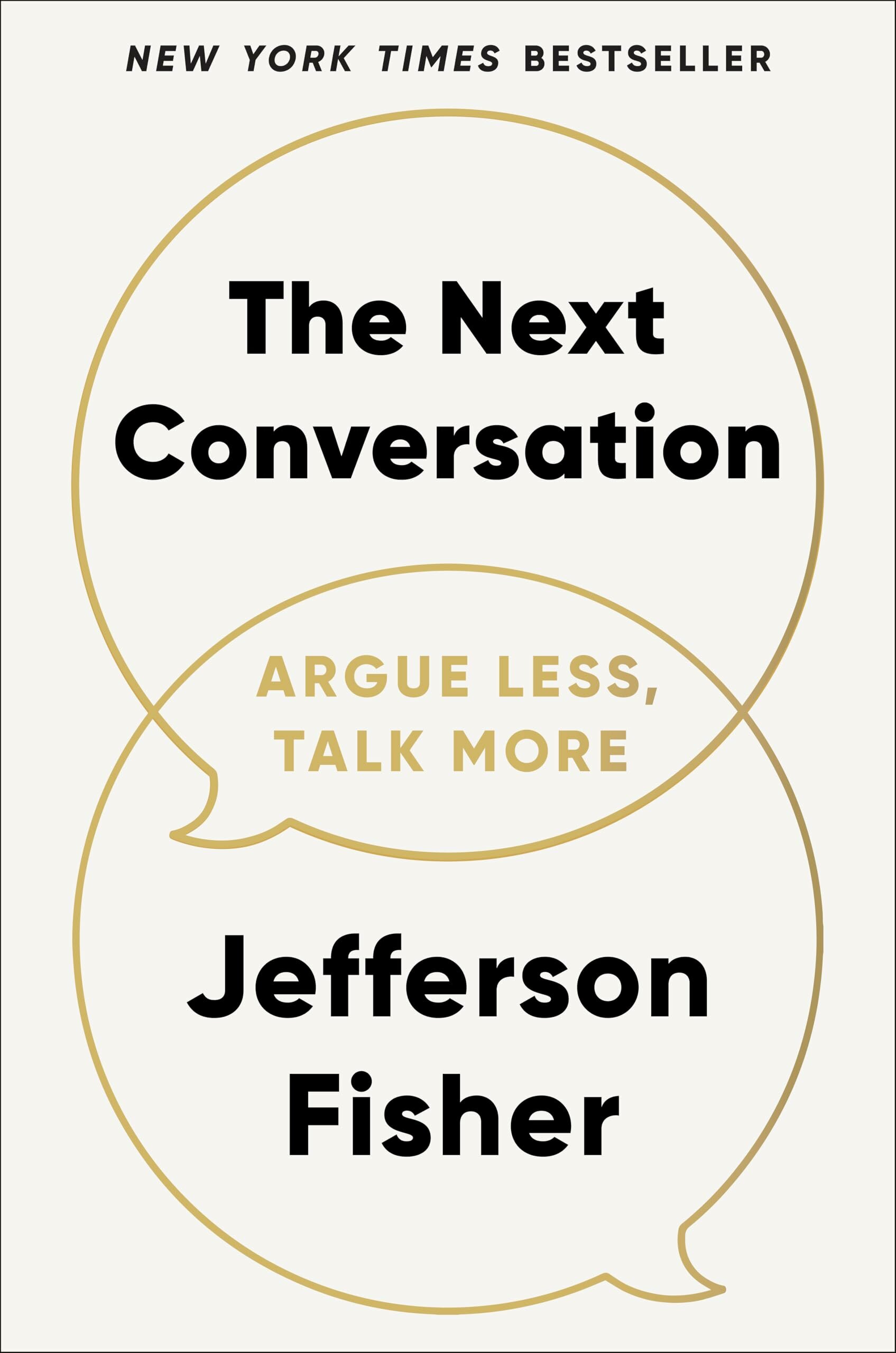 The Next Conversation: Argue less, talk more - Jefferson Fisher, 2025
