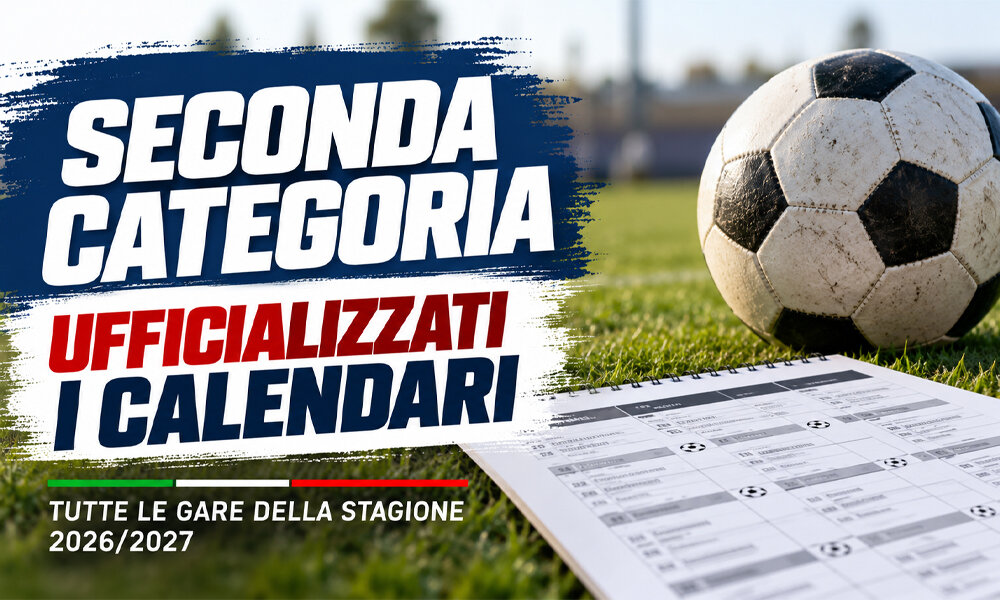 Seconda Categoria, stagione sportiva 2026/2027: ecco i calendari