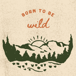 born to be