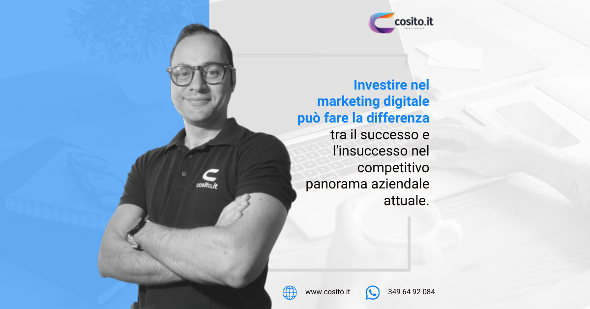 investire-nel-marketing-digitale-può-fare-la-differenza-tra-il-successo-e-linsuccesso-nel-competitivo-panorama-aziendale-attuale.-cosito.it.jpeg investire-nel-marketing-digitale-può-fare-la-differenza-tra-il-successo-e-linsuccesso-nel-competitivo-panorama-aziendale-attuale.-cosito.it.jpeg