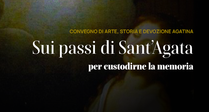 Sui passi di Sant’Agata per custodirne la memoria
