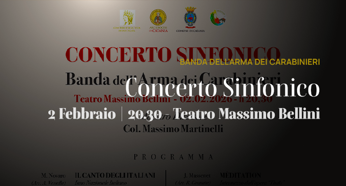 Concerto Sinfonico della Banda dell’Arma dei Carabinieri al Teatro Massimo Bellini