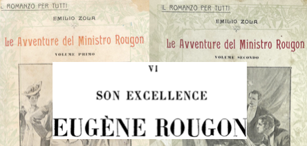 “E. Zola - Le Avventure del Ministro Rougon”: i due volumi di Luigi Lubrano proposti in “Il romanzo per tutti” e il sesto volume della “serie dei Rougon-Macquart” di Zola. “E. Zola - Le Avventure del Ministro Rougon”: i due volumi di Luigi Lubrano proposti in “Il romanzo per tutti” e il sesto volume della “serie dei Rougon-Macquart” di Zola.