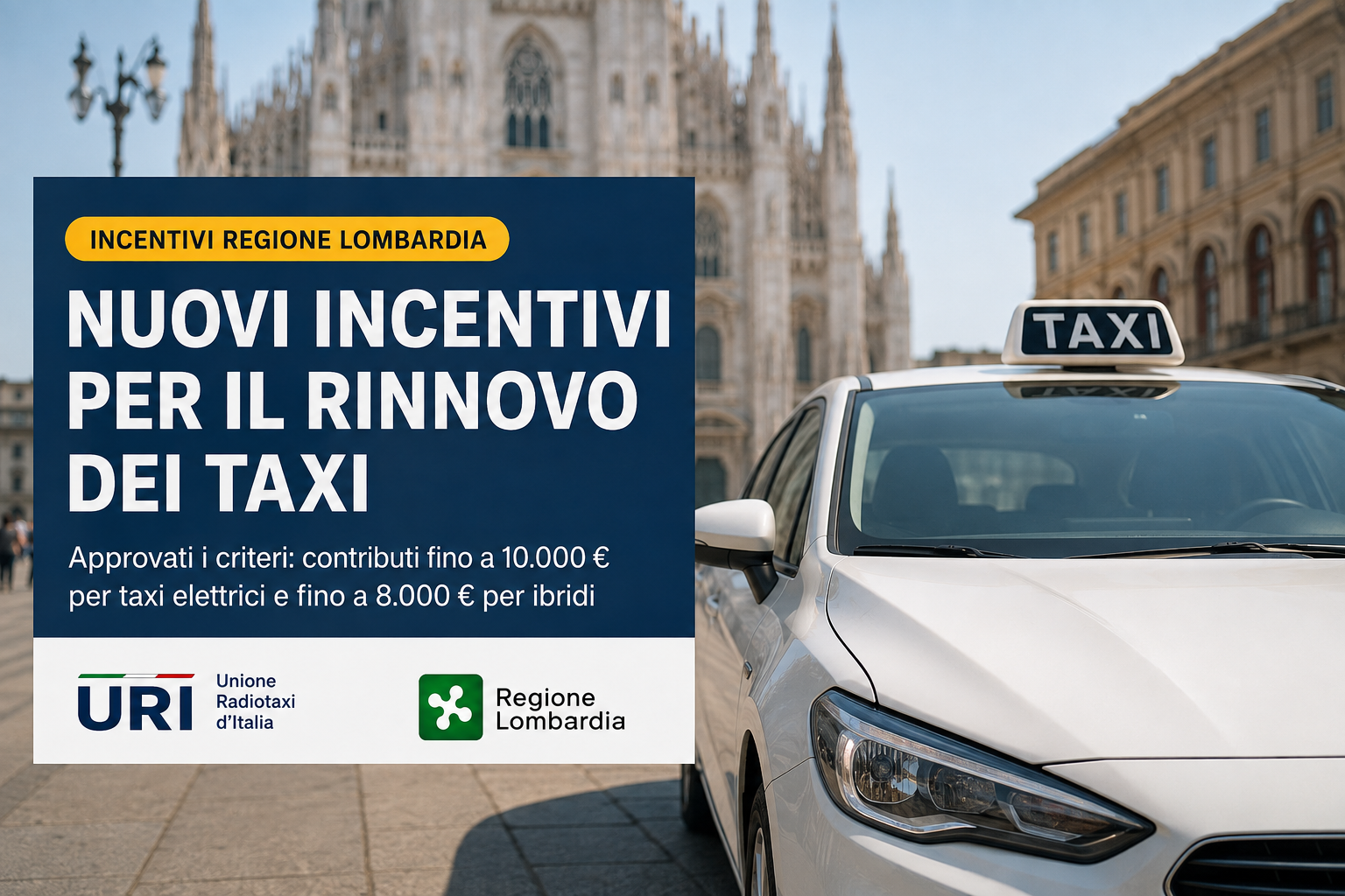 Nuovi incentivi Regione Lombardia per il rinnovo dei taxi: requisiti e contributi Nuovi incentivi Regione Lombardia per il rinnovo dei taxi: requisiti e contributi