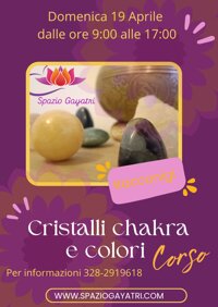 CORSO CRISTALLI, COLORI E CHAKRA
