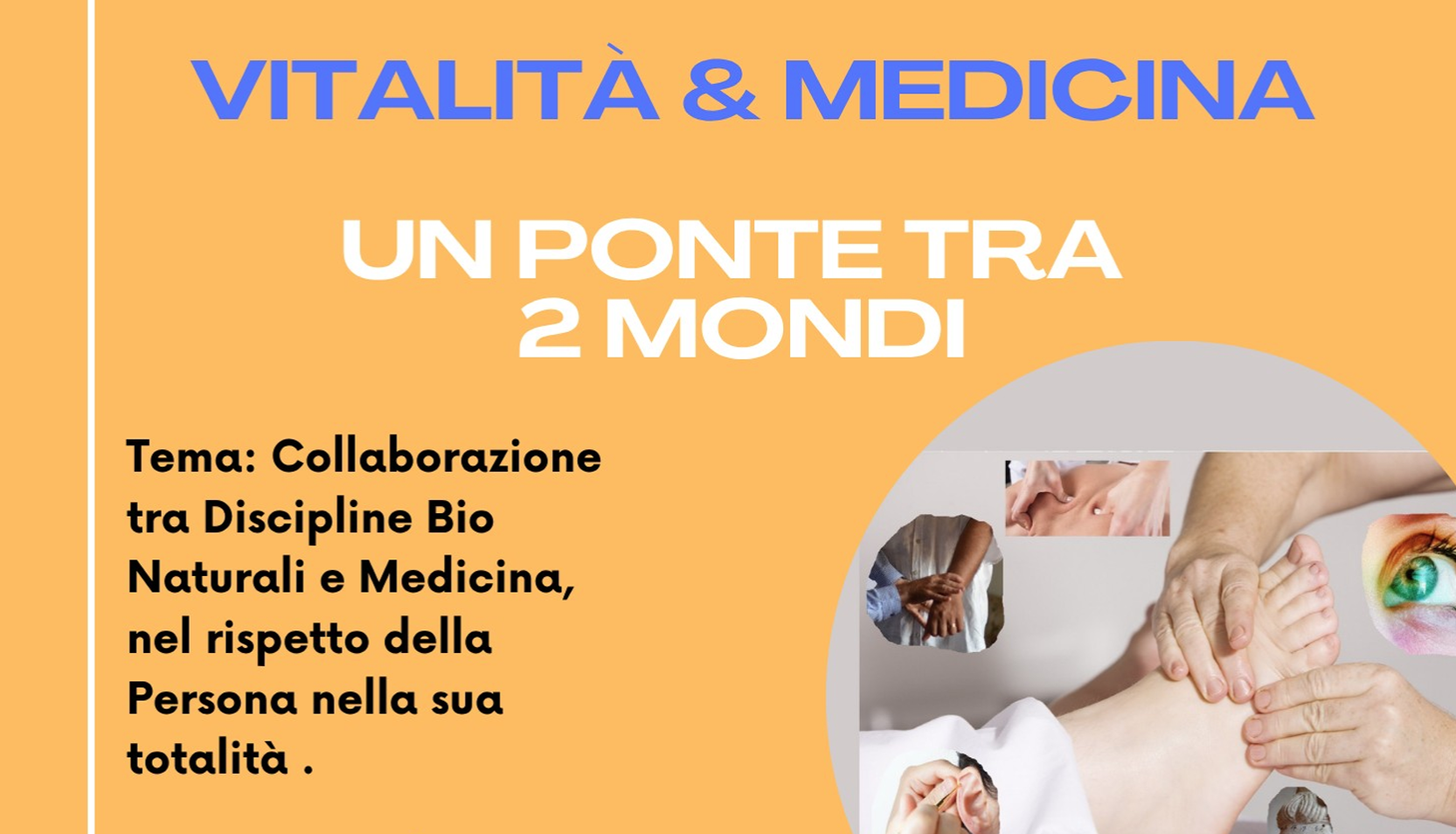 Collaborazione tra Discipline BioNaturali e Medicina Collaborazione tra Discipline BioNaturali e Medicina