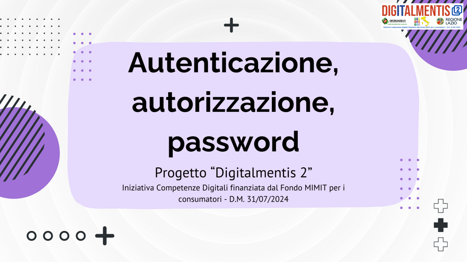03.autenticazione, autorizzazione, password - videopillola