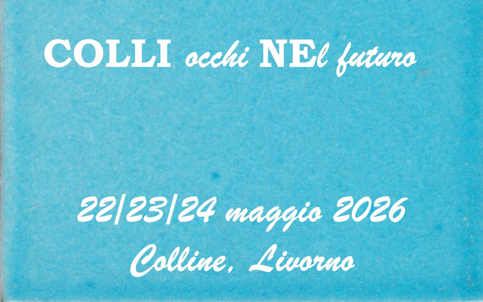 “COLLI occhi NEl futuro” a Colline