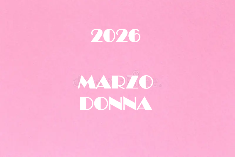 Marzo Donna 2026: un mese dedicato ai diritti e alla cultura Marzo Donna 2026: un mese dedicato ai diritti e alla cultura