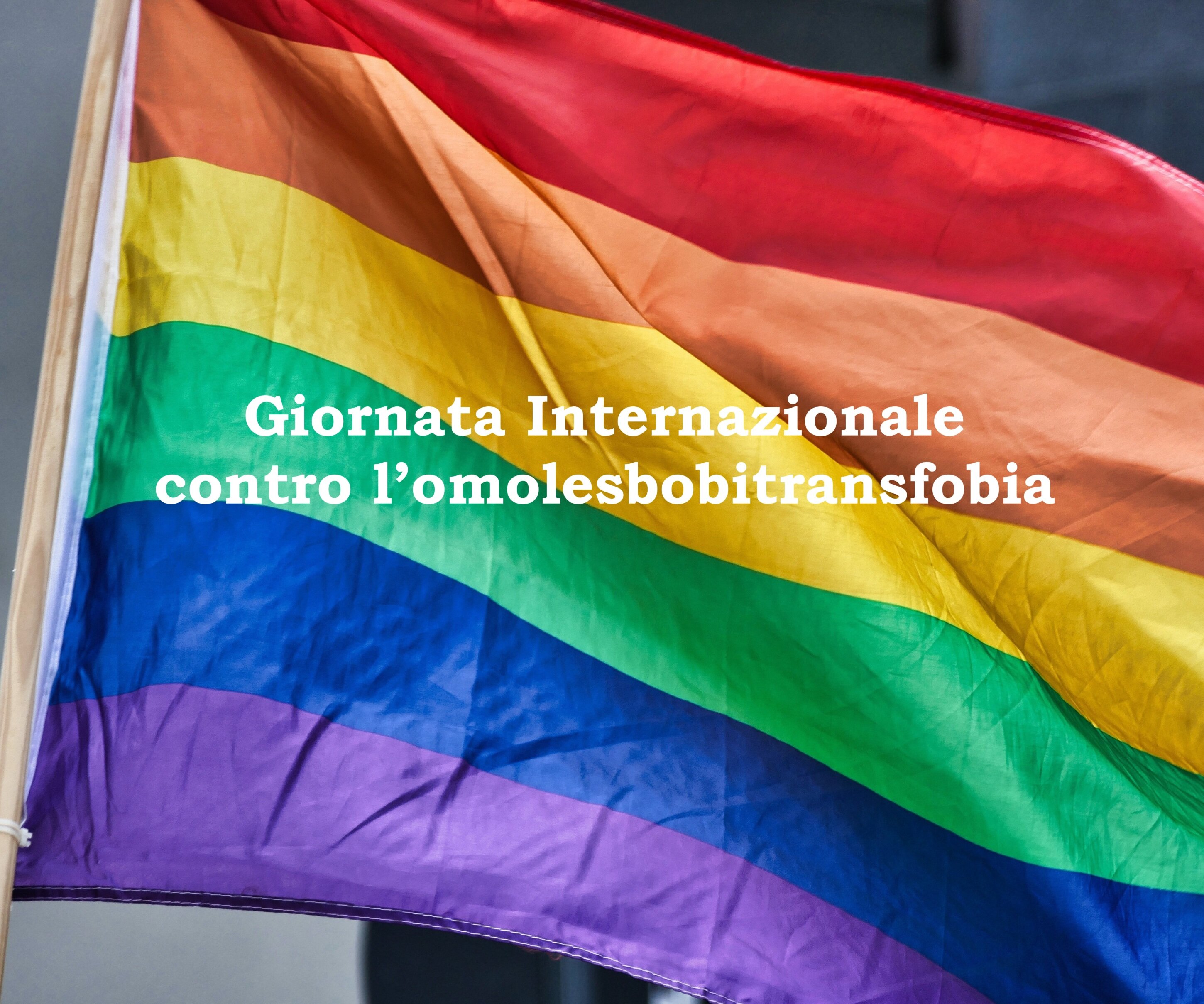“Non sono solo scritte”: “Giornata Internazionale contro l’omolesbobitransfobia”
