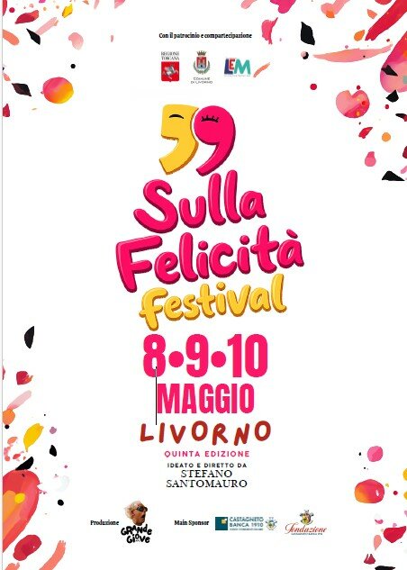 &ldquo;Sulla Felicit&agrave; Festival&rdquo; dall&rsquo;8 al 10 maggio