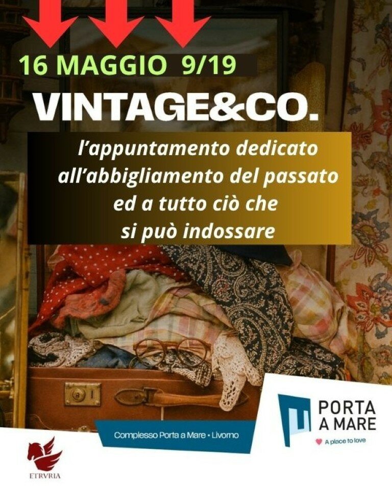 Sabato 16 maggio torna VINTAGE & Co. a Livorno (Porta a Mare)