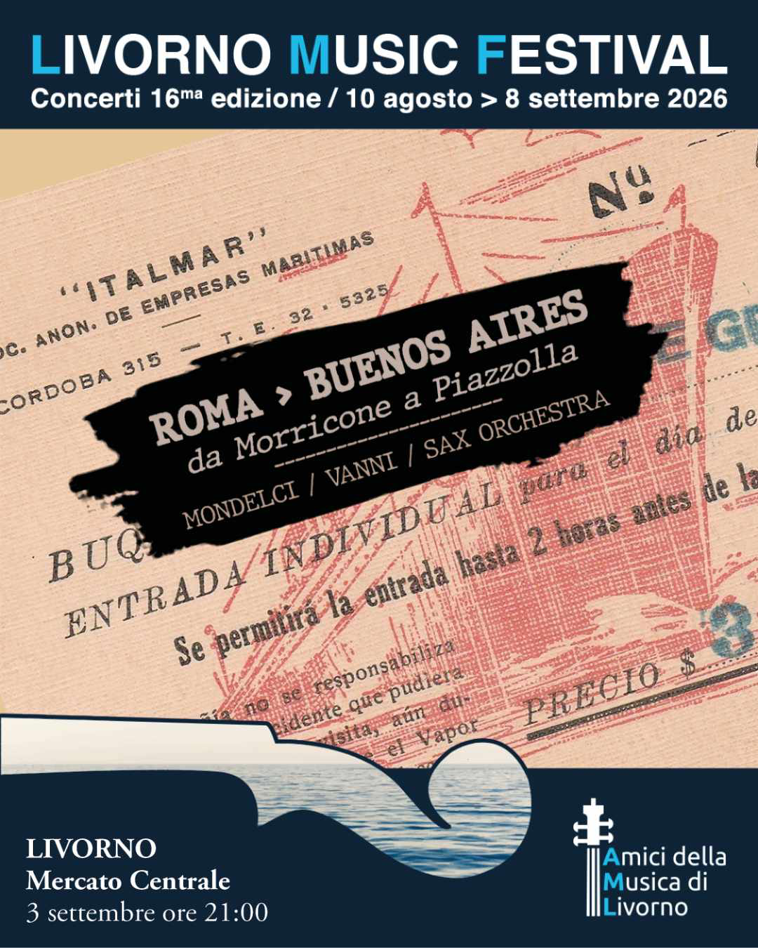 LIVORNO MUSIC FESTIVAL: ROMA > BUENOS AIRES da Morricone a Piazzolla - MONDELCI / VANNI / SAX ORCHESTRA LIVORNO MUSIC FESTIVAL: ROMA > BUENOS AIRES da Morricone a Piazzolla - MONDELCI / VANNI / SAX ORCHESTRA