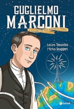 guglielmo-marconi-il-ragazzo-che-fece-parlare-il-mondo