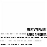 mertvij-pivenradio-afrodita-299-hand-numbered-copies-180-g2011
