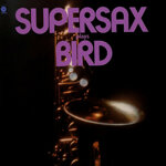 rozprodaz-supersaxsupersax-plays-bird1973
