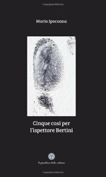 cinque-casi-per-lispettore-bertini