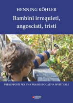 bambini-irrequieti-angosciati-tristi-presupposti-per-una-prassi-educativa-spirituale