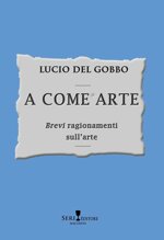 a-come-arte-brevi-ragionamenti-sullarte