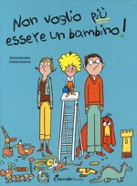 non-voglio-piu-essere-un-bambino