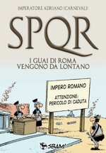 spqr-i-guai-di-roma-vengono-da-lontano