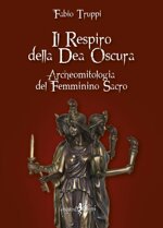 il-respiro-della-dea-oscura-archeomitologia-del-femminino-sacro