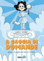 a-caccia-di-domande-sfide-e-indagini-per-menti-curiose