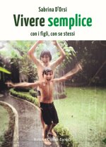 vivere-semplice-con-i-figli-con-se-stessi