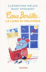 cara-bertilla-la-luna-di-gruviera