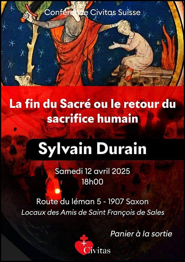 Civitas Suisse : conf&eacute;rence de Sylvain Durain &laquo; La fin du sacr&eacute; ou le retour du sacrifice humain &raquo;