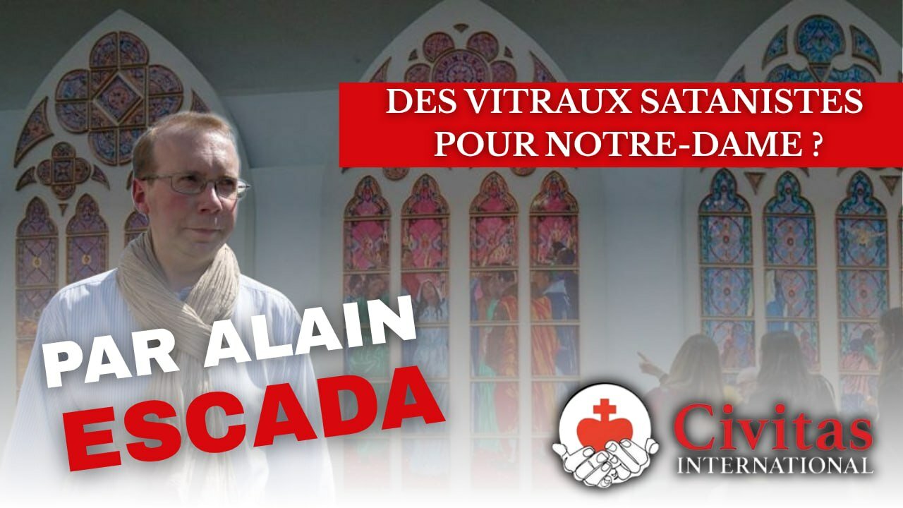 Vitraux satanistes pour Notre-Dame ? Mobilisons-nous !