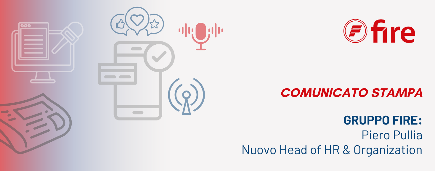GRUPPO FIRE: Piero Pullia nuovo Head of Hr & Organization