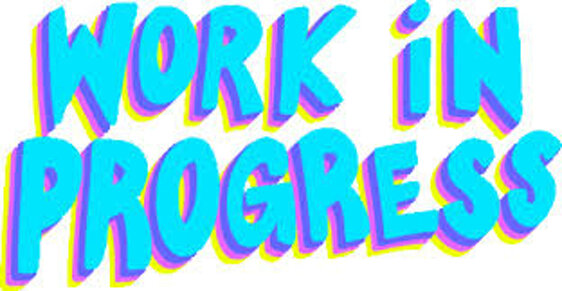 work in progress.jpeg