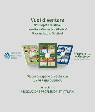 Annuncio per diventare Naturopata Olistico, Istruttore Ginnastica Olistica o Massaggiatore Olistico presso Università Olistica, associato a Associazione Professionisti Italiani Annuncio per diventare Naturopata Olistico, Istruttore Ginnastica Olistica o Massaggiatore Olistico presso Università Olistica, associato a Associazione Professionisti Italiani