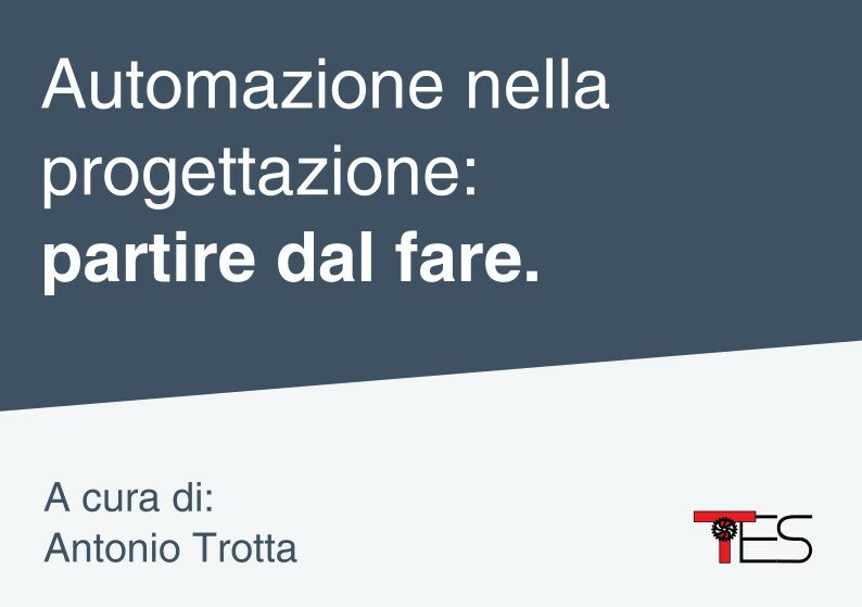 Automazioni nella progettazione: partire dal fare