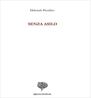 senza asilo di deborah prestileo senza asilo di deborah prestileo