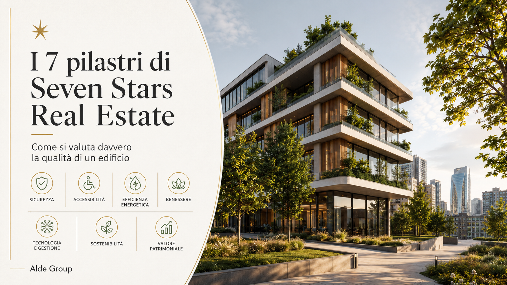 Come si valuta davvero la qualità di un edificio? I 7 pilastri di Seven Stars Real Estate