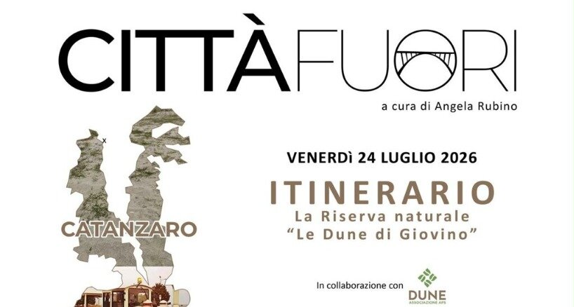 CITT&Agrave; FUORI Lab Itinerario #6 Venerd&igrave; 24 luglio 2026 Visita guidata alla Riserva naturale &ldquo;Le Dune di Giovino&rdquo; in collaborazione con Dune APS