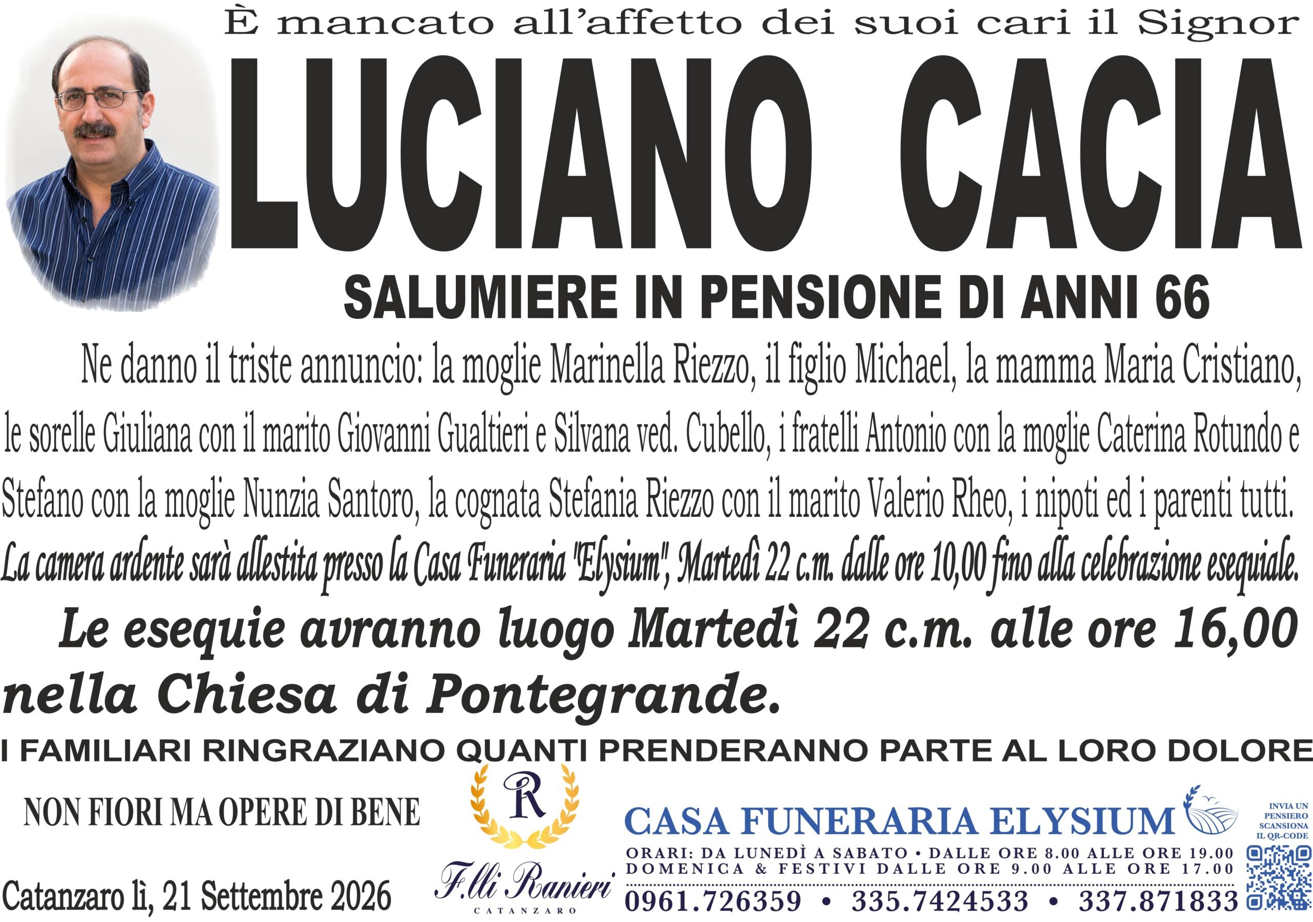 Luciano Cacia &egrave; mancato all'affetto dei suoi cari