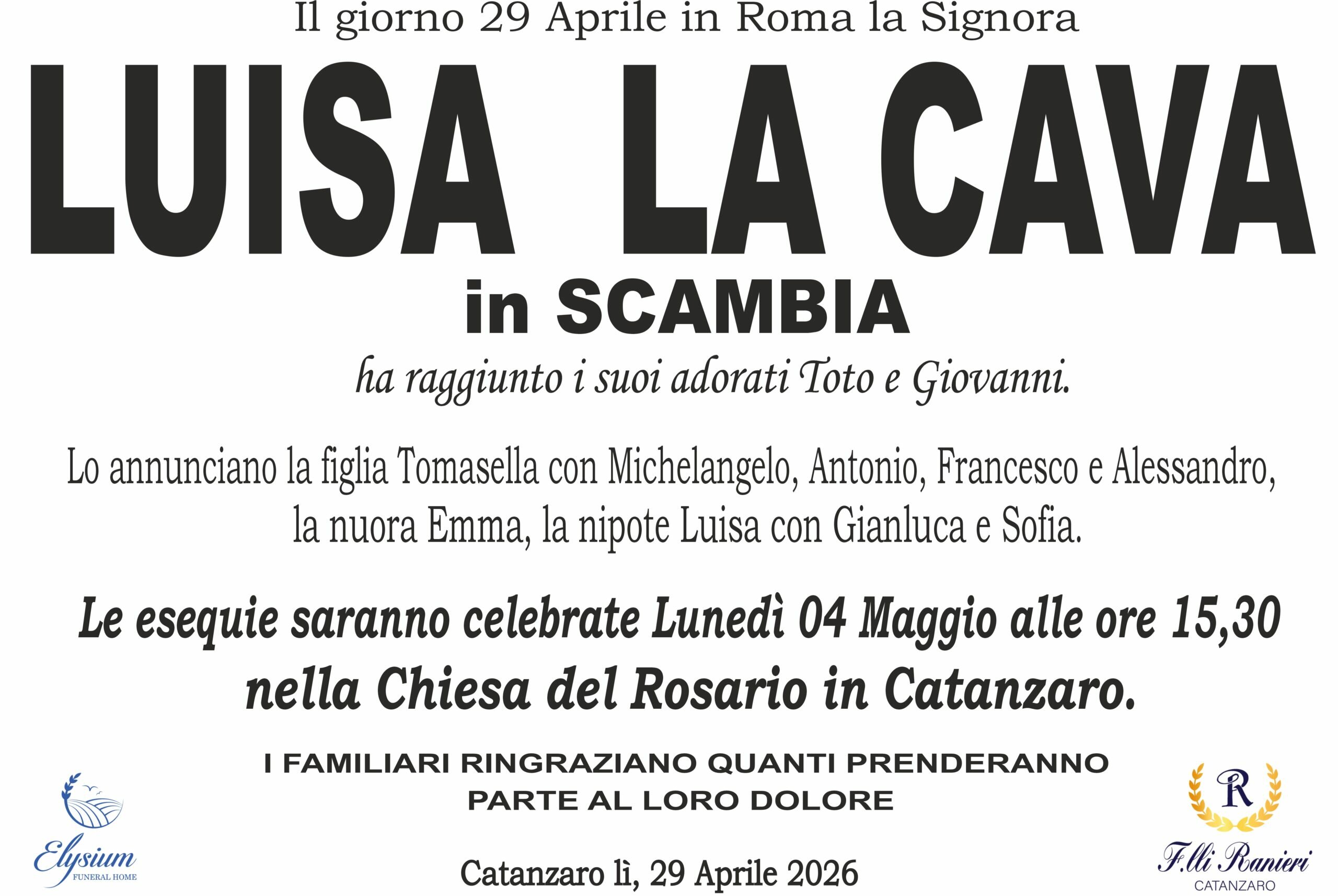 Luisa La Cava &egrave; mancata all'affetto dei suoi cari