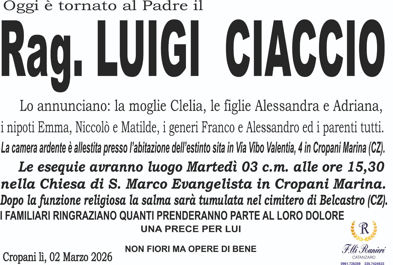 LUIGI CIACCIO &egrave; MANCATO ALL'AFFETTO DEI SUOI CARI