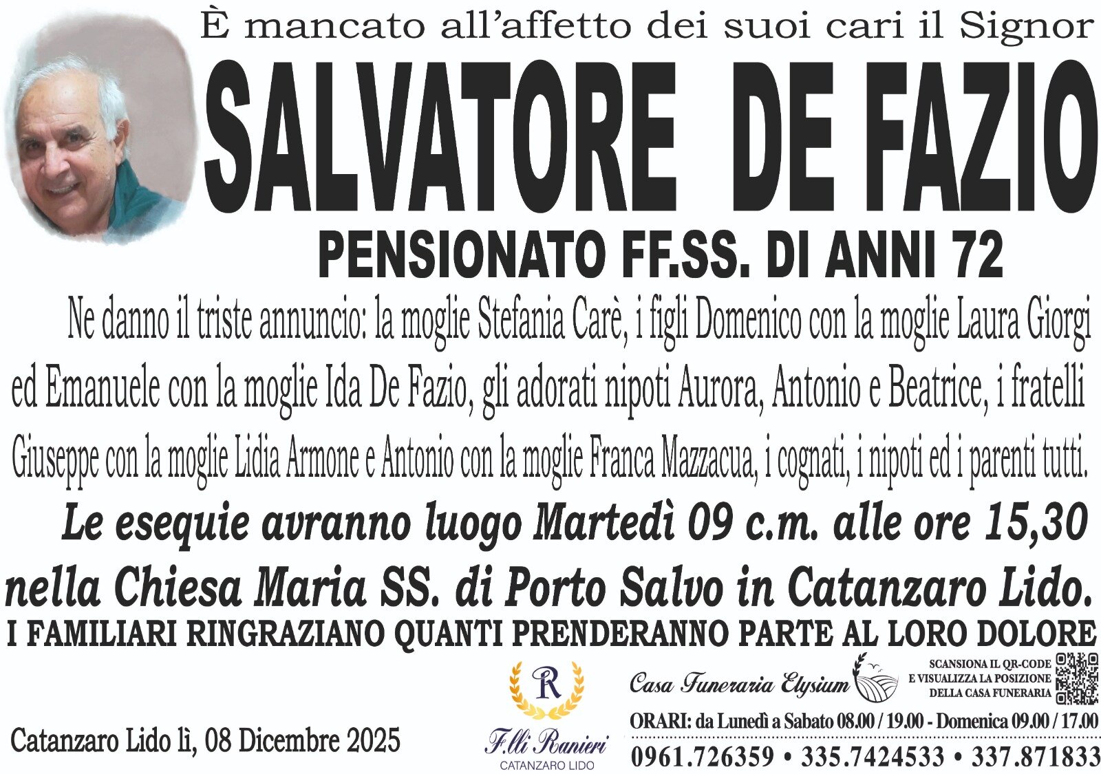 SALVATORE DE FAZIO &egrave; MANCATO ALL'AFFETTO DEI SUOI CARI